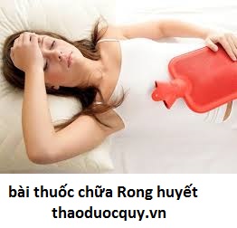Một số bài thuốc chữa rong huyết